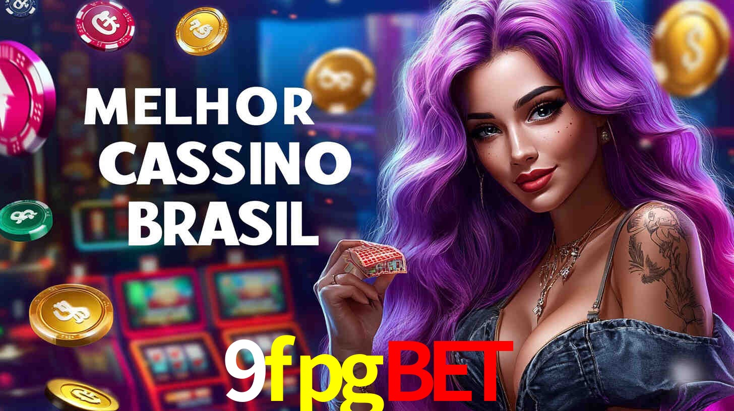 A Experiência Imersiva dos Cassinos Ao Vivo no 9fpgbet